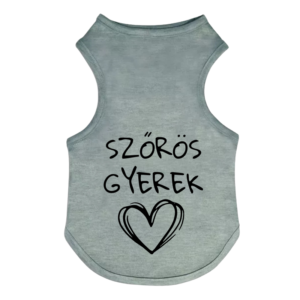 Szürke kutyaruha humoros felirattal: 'SZŐRÖS GYEREK' – szív grafikával, kényelmes és aranyos viselet kisállatoknak.