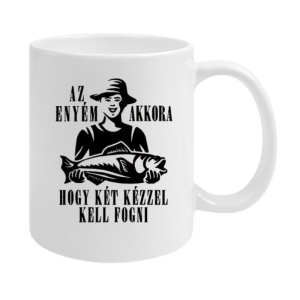Az enyém akkora...