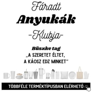Fáradt Anyukák Klubja...