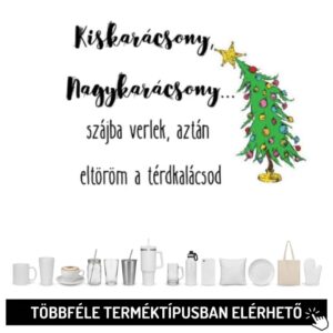 Kiskarácsony, Nagykarácsony...