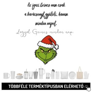 Az igazi Grincs nem csak a karácsonyt gyűlöli...