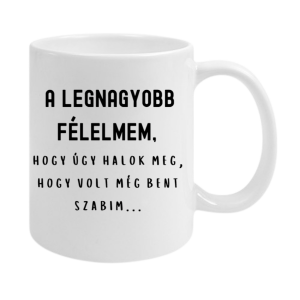 Akciós Termék - A legnagyobb félelmem...