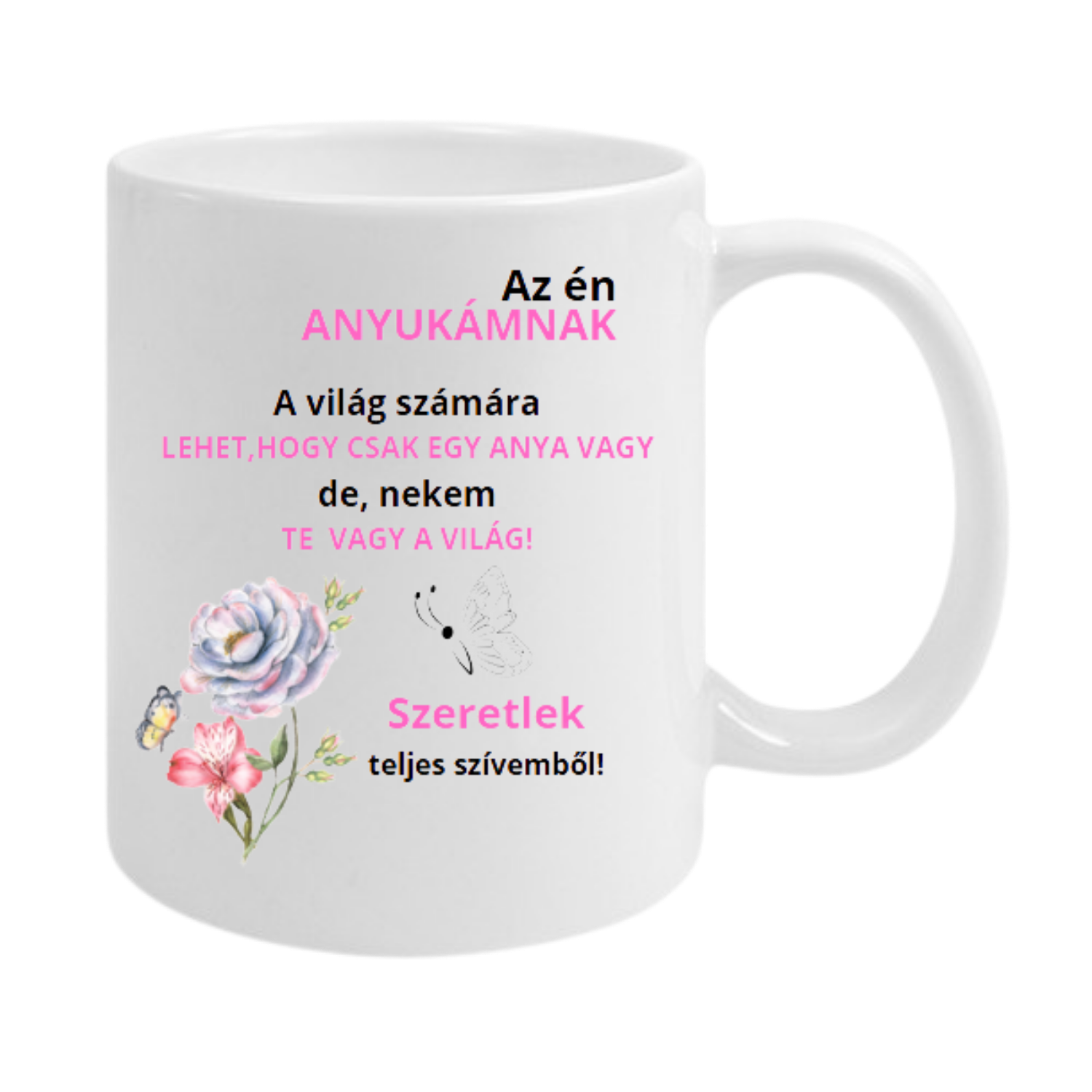 Akciós Termék - Az én Anyukámnak...