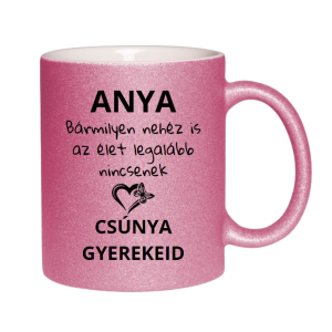 Akciós Termék - Anya bármilyen nehéz is az élet...