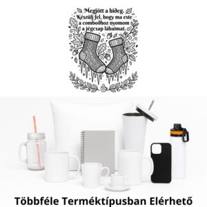 Megjött a hideg. Készülj fel, hogy ma este a combodhoz nyomom a jégcsap lábaimat.