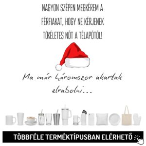Nagyon szépen megkérem a férfiakat...